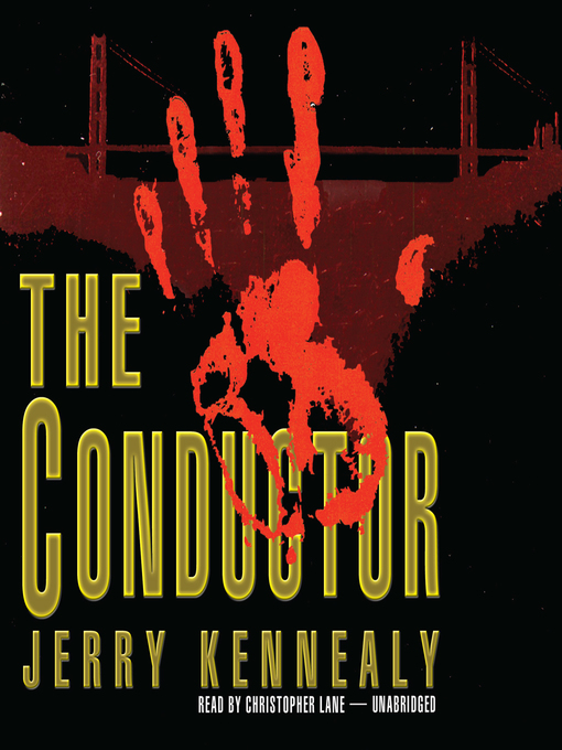 Title details for The Conductor by Jerry Kennealy - Available